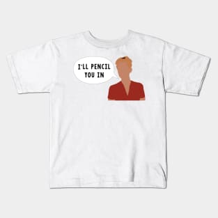 I'll Pencil You In Kids T-Shirt